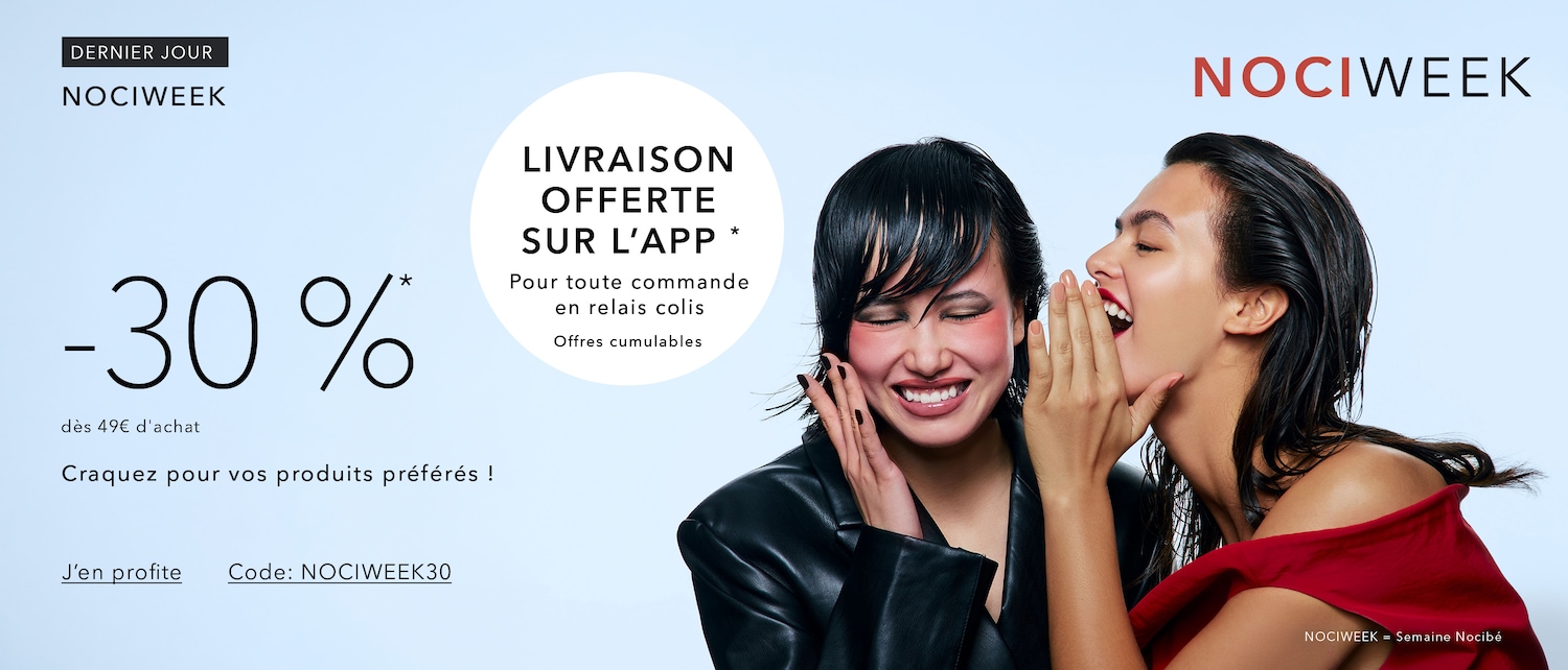 Dernier jour de Nociweek, profitez de 30% de réduction dès 49€ d'achat sur vos produits préférés et de la livraison offerte sur l'application.