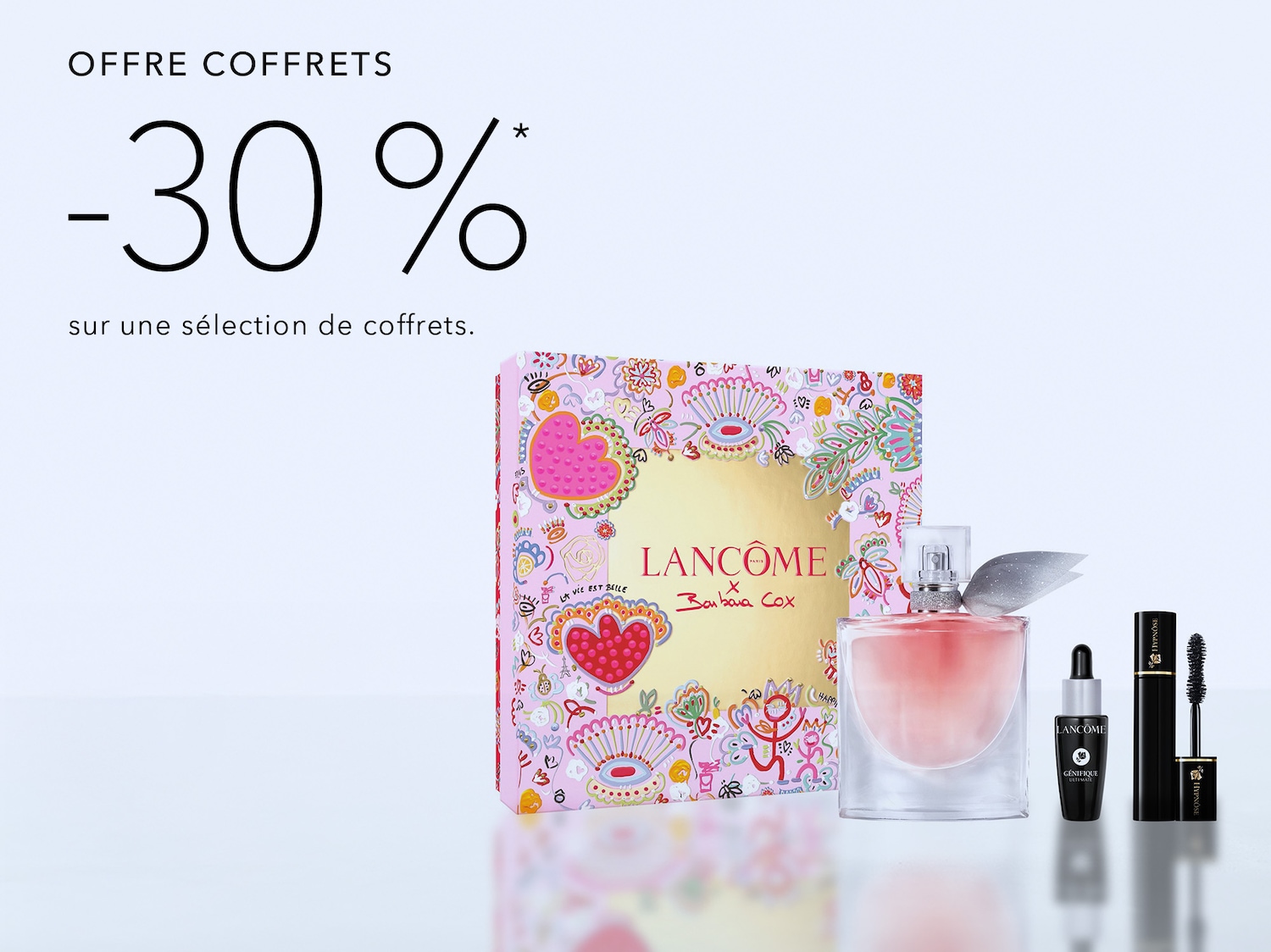 Profitez de -30% sur une sélection de coffrets Lancôme, comprenant le parfum La Vie Est Belle, le sérum Génifique Ultimate et le mascara Hypnôse, le tout présenté dans un coffret rose décoré.